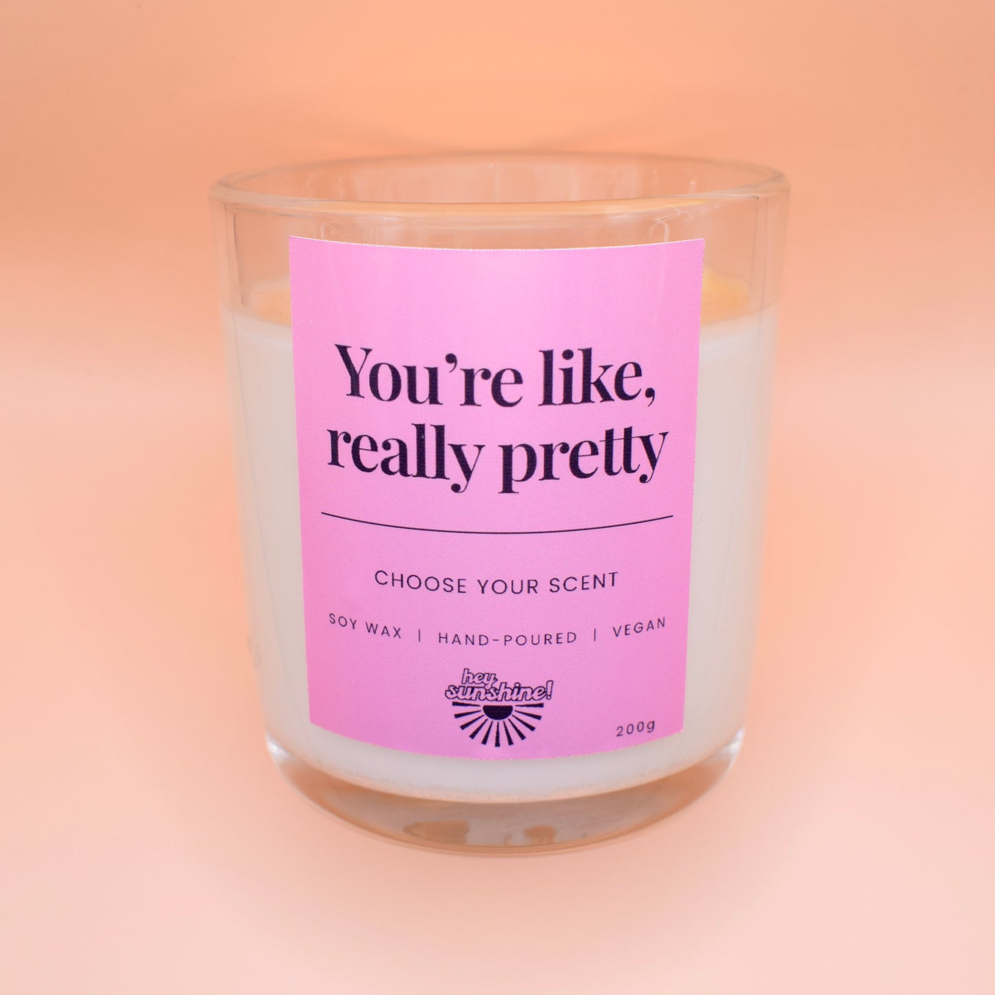You're like, really pretty