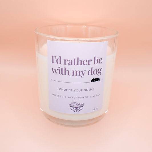 I'd rather be with my dog